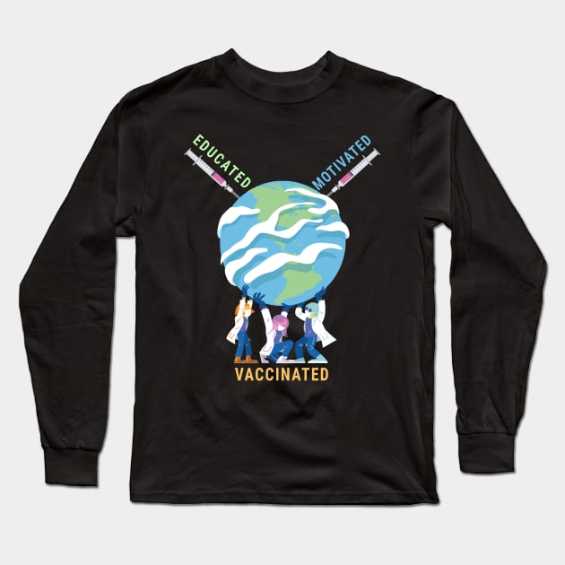 Educated Motivated Vaccinated Long Sleeve T-Shirt by Dogefellas